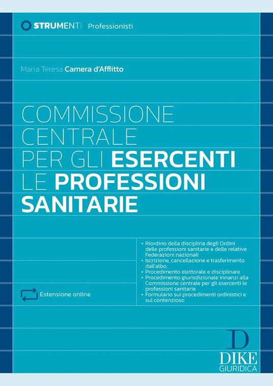 Commissione centrale per gli esercenti. Le professioni sanitarie. Con estensioni online - Maria Teresa Camera d'Afflitto - copertina