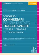Concorso commissari Polizia di Stato. Tracce svolte e tecniche di redazione per le prove scritte. Nuova ediz. Con Aggiornamento online