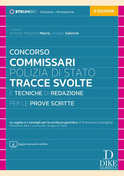Concorso commissari Polizia di Stato. Tracce svolte e tecniche di redazione per le prove scritte. Nuova ediz. Con Aggiornamento online - Antonio Massimo Marra,Angelo Salerno - copertina