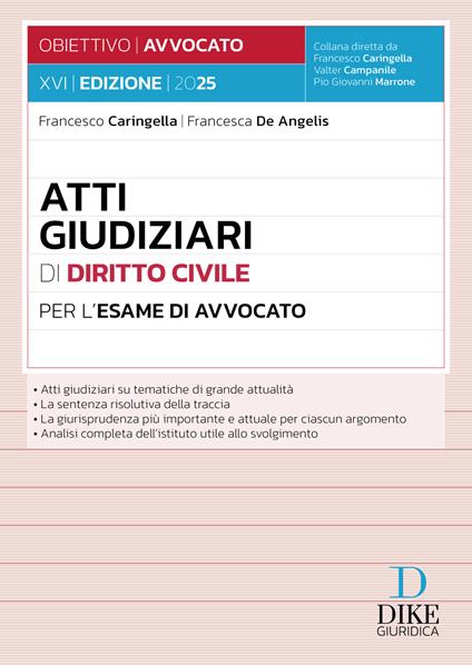 Atti giudiziari di diritto civile per l'esame di avvocato. Con aggiornamento online - Francesco Caringella,Francesca De Angelis - copertina