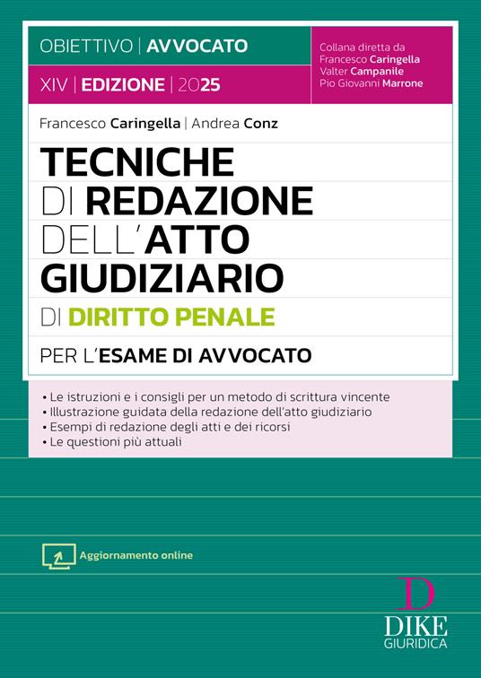 Tecniche di redazione dell'atto giudiziario di diritto penale per l'esame di avvocato. Con aggiornamento online - Francesco Caringella,Andrea Conz - copertina