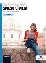 Spazio civiltà. Civiltà italiana per stranieri. Livello A2-B1