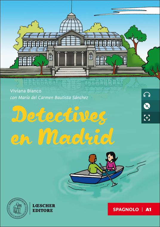 Detectives en Madrid. Le narrative graduate in spagnolo. Nivel A1. Con e-book. Con espansione online. Con CD-Audio - Viviana Bianco,María del Carmen Bautista Sánchez - copertina