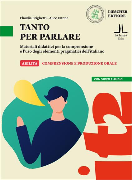 Tanto per parlare. Materiali didattici per la comprensione e l’uso degli elementi pragmatici dell’italiano (A2-B1) - Claudia Brighetti,Alice Fatone - copertina