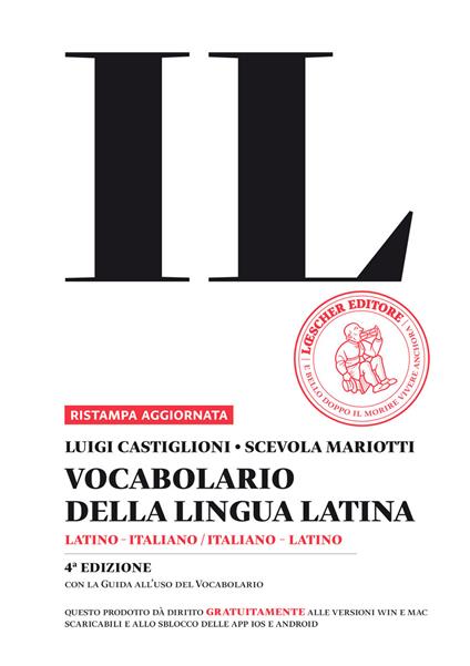  Il vocabolario della lingua latina. Latino-italiano, italiano-latino-Guida all'uso - Luigi Castiglioni,Scevola Mariotti - copertina