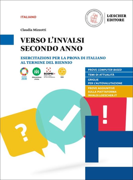 Verso l'INVALSI secondo anno. Esercitazioni per la prova di italiano al termine del biennio. Per le Scuole superiori - Claudia Mizzotti - copertina