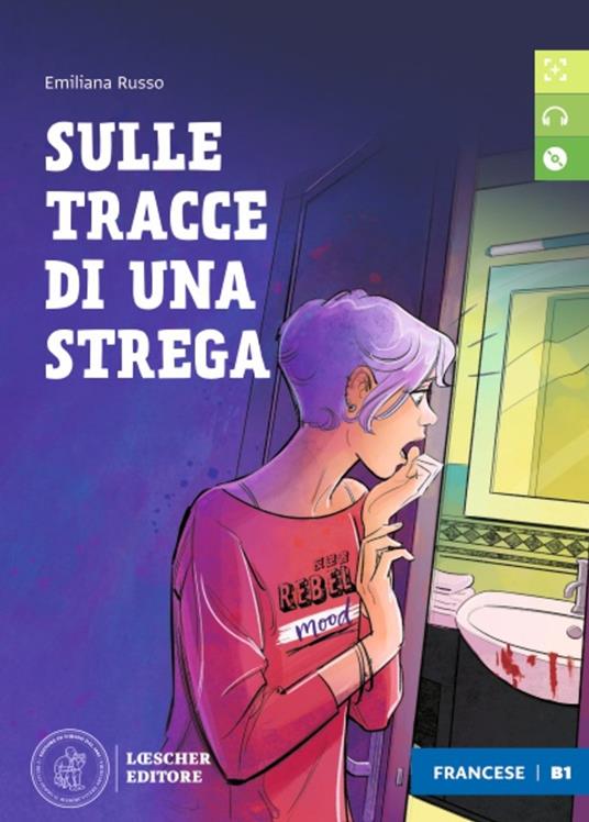 Sulle tracce di una strega. Letture graduate di italiano per stranieri. Livello B1 - Carla Marulo,Claudia Marulo,Bianca Maria Brivio - copertina