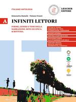 Infiniti lettori. Mod. A. Forme, generi e temi della narrazione. Mito ed epica. Scrittura. Per la Scuola secondaria di II grado. Con espansione online