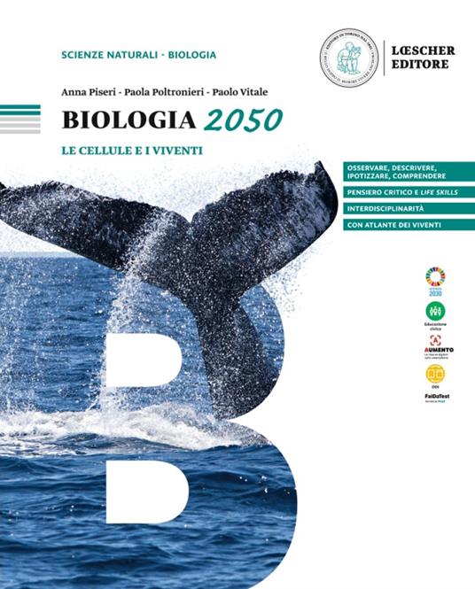 Biologia 2050. Le cellule e i viventi. Per le Scuole superiori - Anna Piseri,Paola Poltronieri,Paolo Vitale - copertina