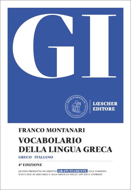 GI. Vocabolario della lingua greca. Con la guida all'uso del vocabolario e al lessico di base. Con Contenuto digitale per download - Franco Montanari - copertina