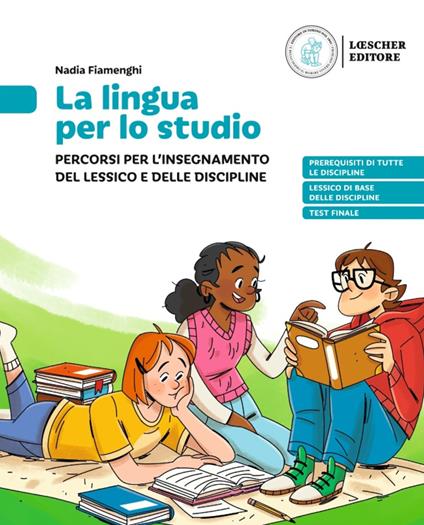 La lingua per lo studio. Percorsi per l'insergnamento del lessico e delle discipline - Nadia Fiamenghi - copertina