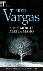 Chi è morto alzi la mano. I casi dei tre evangelisti