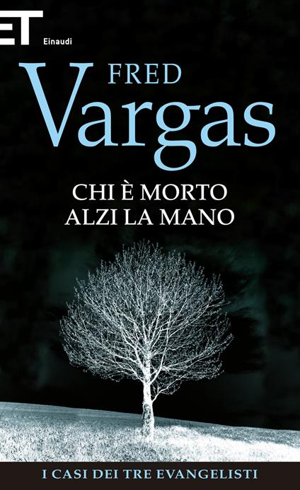 Chi è morto alzi la mano. I casi dei tre evangelisti - Fred Vargas,Maurizia Balmelli - ebook