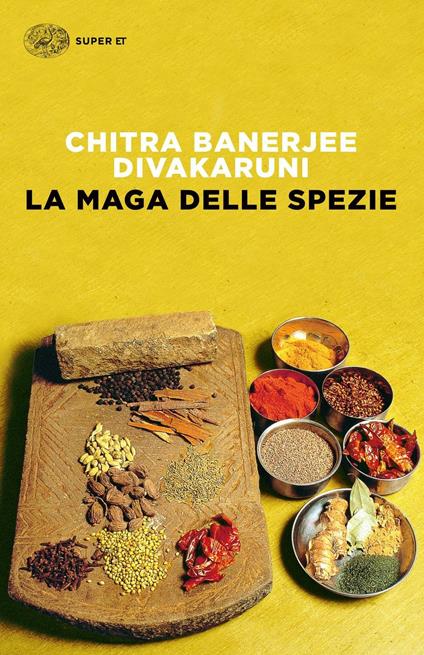La maga delle spezie - Chitra Banerjee Divakaruni,Federica Oddera - ebook