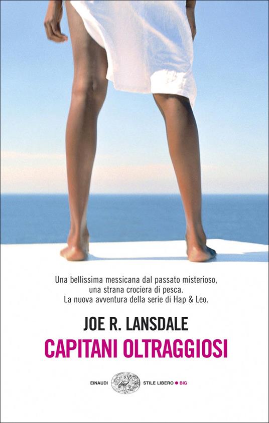 Capitani oltraggiosi. Un'indagine di Hap & Leonard - Joe R. Lansdale,Alfredo Colitto - ebook