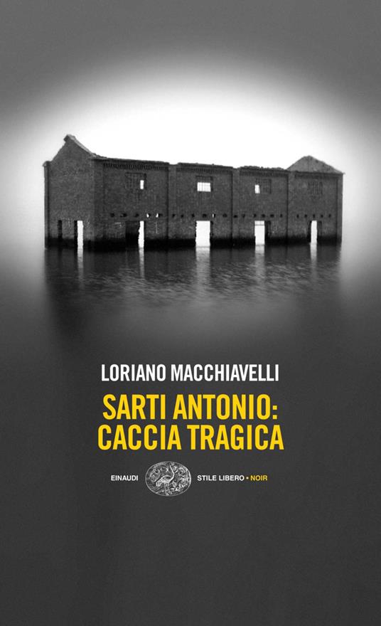Sarti Antonio: caccia tragica - Loriano Macchiavelli - ebook