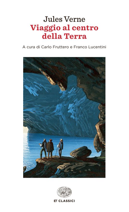 Viaggio al centro della Terra - Jules Verne,Carlo Fruttero,Franco Lucentini - ebook
