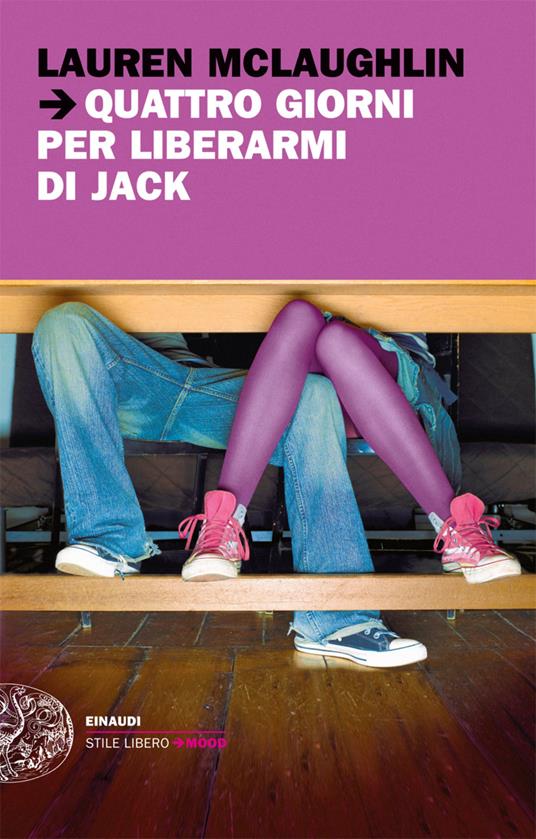Quattro giorni per liberarmi di Jack - Lauren McLaughlin,T. Lo Porto - ebook