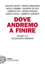 Dove andremo a finire. Dialoghi con Alessandro Barbano