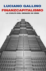 Finanzcapitalismo. La civiltà del denaro in crisi