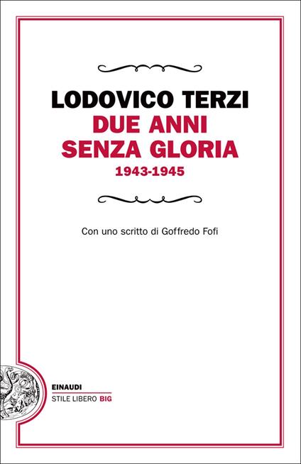 Due anni senza gloria 1943-1945 - Lodovico Terzi - ebook