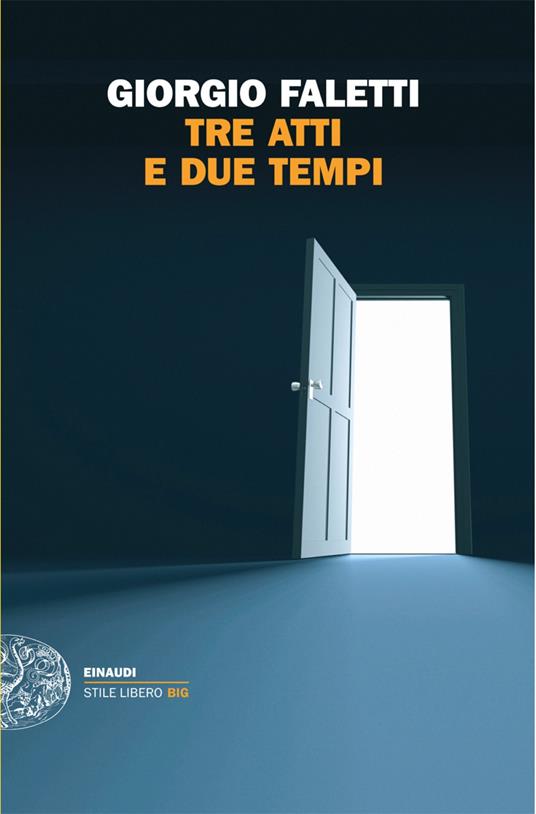 Tre atti e due tempi - Giorgio Faletti - ebook