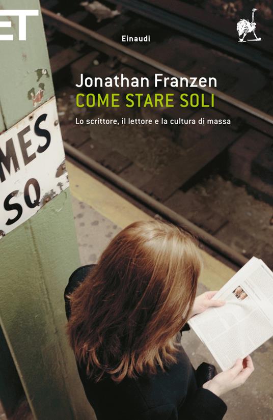 Come stare soli. Lo scrittore, il lettore e la cultura di massa - Jonathan Franzen,Silvia Pareschi - ebook
