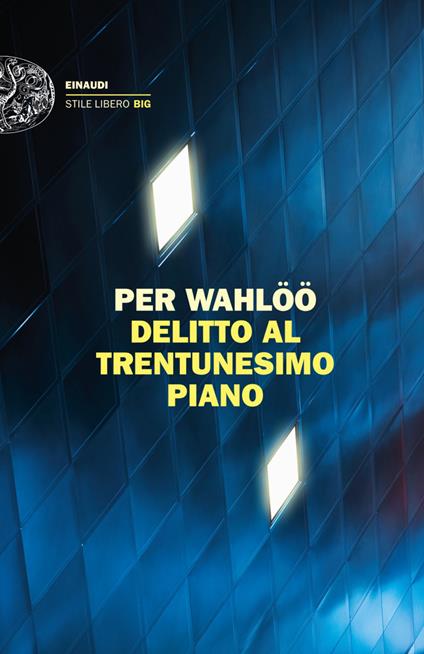 Delitto al trentunesimo piano - Per Wahlöö,Renato Zatti - ebook