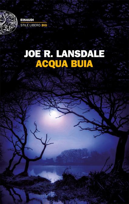 Acqua buia - Joe R. Lansdale,Luca Conti,Chiara Ujka - ebook