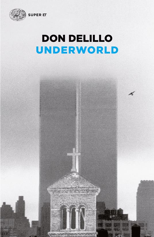 Underworld - Don DeLillo,Delfina Vezzoli - ebook