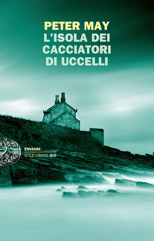 L' isola dei cacciatori d'uccelli - Peter May,Anna Mioni - ebook