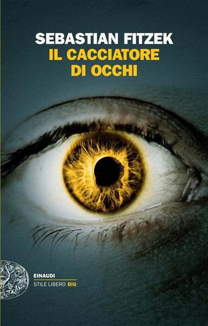 Il cacciatore di occhi - Sebastian Fitzek,Enrico Ganni - ebook
