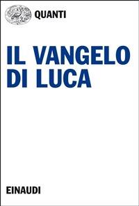 Il vangelo di Luca - Giancarlo Gaeta - ebook