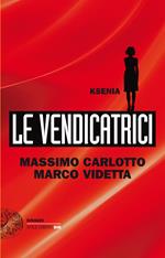 Ksenia. Le vendicatrici
