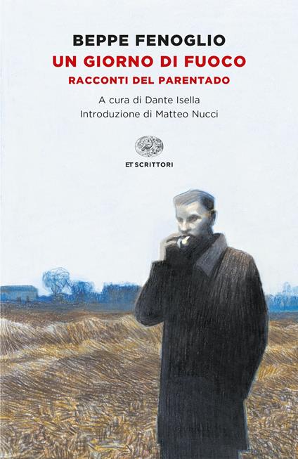 Un giorno di fuoco. Racconti del parentado - Beppe Fenoglio,Dante Isella - ebook