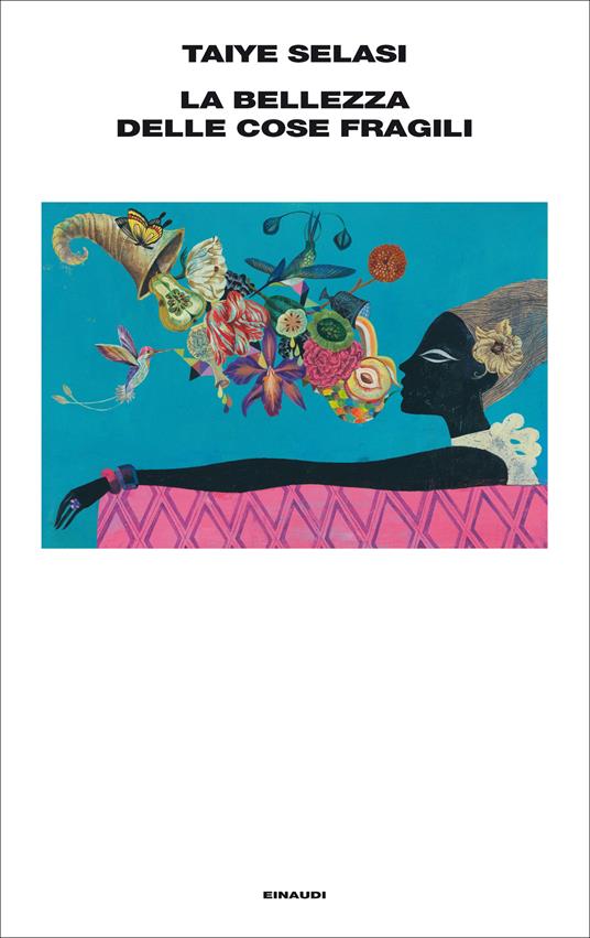 La bellezza delle cose fragili - Taiye Selasi,Federica Aceto - ebook