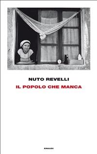 Il popolo che manca - Nuto Revelli,Antonella Tarpino - ebook