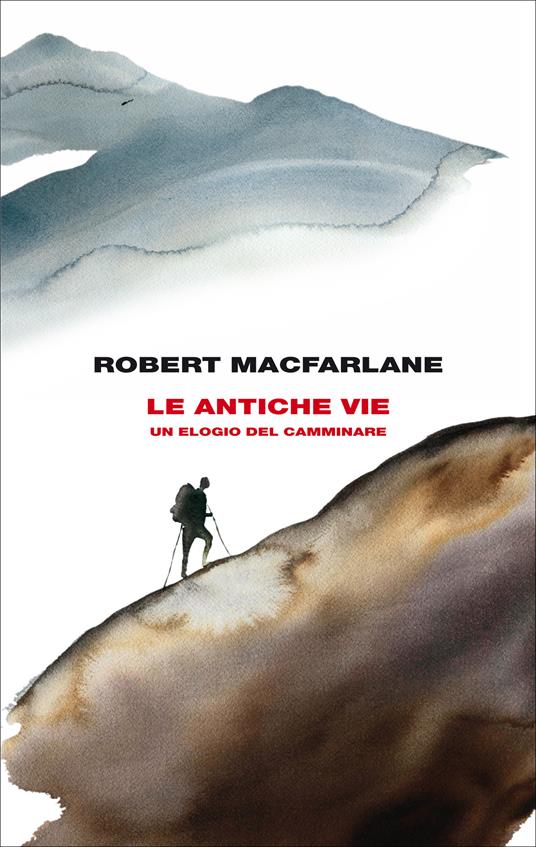 Le antiche vie. Un elogio del camminare - Robert Macfarlane,Duccio Sacchi - ebook