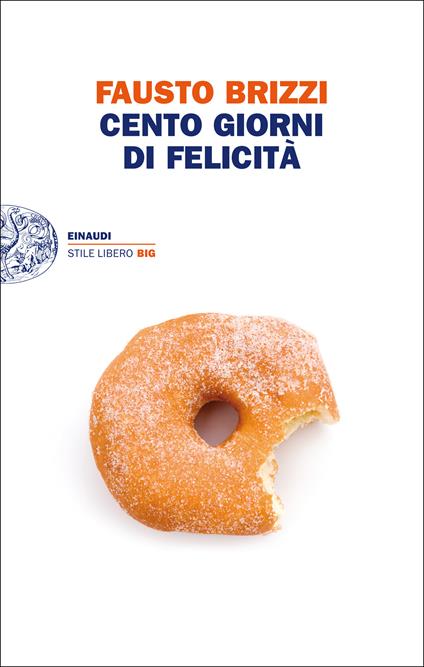 Cento giorni di felicità - Fausto Brizzi - ebook