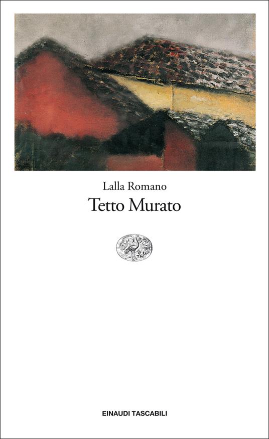 Tetto murato - Lalla Romano - ebook