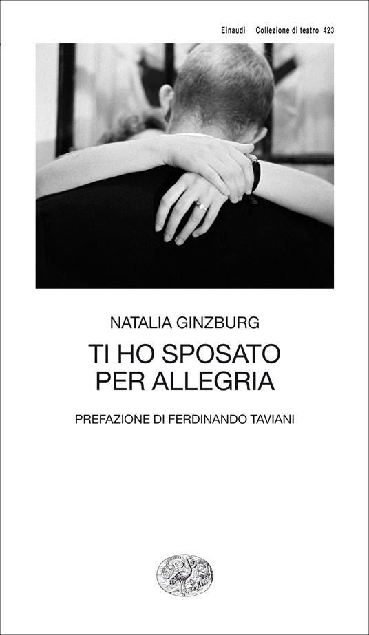 Ti ho sposato per allegria - Natalia Ginzburg - ebook