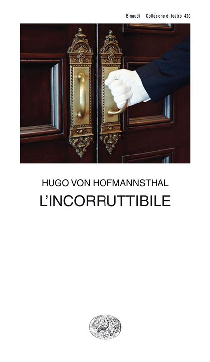 L' incorruttibile - Hugo von Hofmannsthal,Elena Raponi - ebook