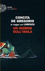 Un giorno sull'isola. In viaggio con Lorenzo