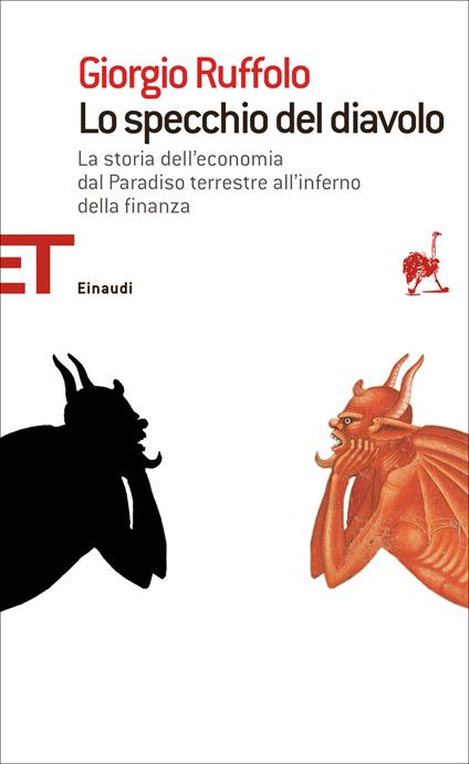 Lo specchio del diavolo. La storia dell'economia dal paradiso terrestre all'inferno della finanza - Giorgio Ruffolo - ebook