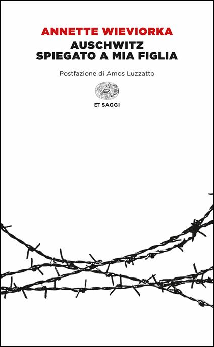 Auschwitz spiegato a mia figlia - Annette Wieviorka,F. Sessi,Eliana Vicari Fabris - ebook
