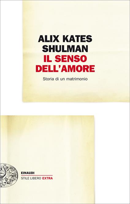 Il senso dell'amore. Storia di un matrimonio - Alix K. Shulman,Monica Capuani - ebook