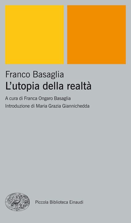 L' utopia della realtà - Franco Basaglia,Franca Ongaro Basaglia - ebook