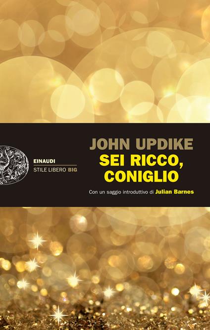 Sei ricco, Coniglio - John Updike,Stefania Bertola - ebook