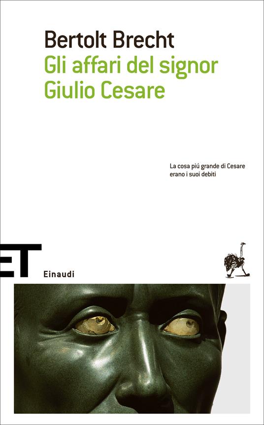 Gli affari del signor Giulio Cesare - Bertolt Brecht,Lorenzo Bassi - ebook