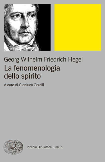 La fenomenologia dello spirito - Friedrich Hegel,Gianluca Garelli - ebook